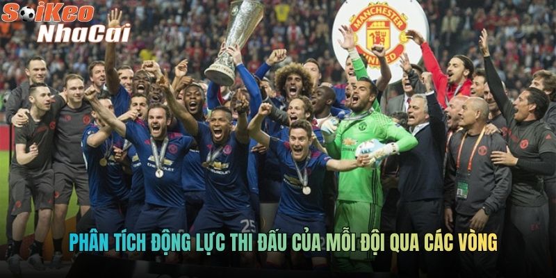 Phân tích động lực thi đấu của mỗi đội qua các vòng