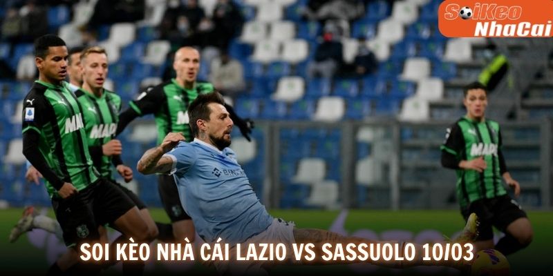 Soi kèo nhà cái Lazio vs Sassuolo 10/03