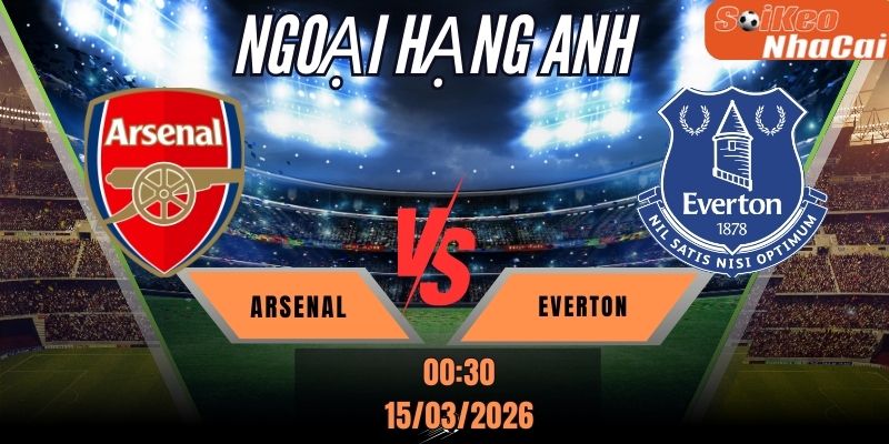Soi kèo nhà cái Arsenal vs Everton 00h30 ngày 15/3 - Premier League
