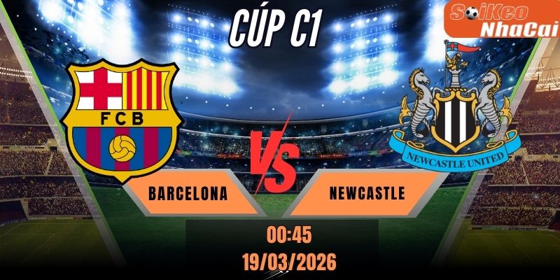 Soi kèo nhà cái Newcastle United vs Barcelona 03h00 ngày 19/09 – Champions League