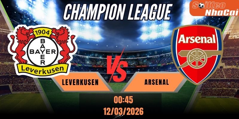Soi kèo nhà cái Bayer Leverkusen vs Arsenal 00h45 ngày 12/03 - Cúp C1