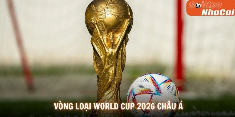 Vòng Loại World Cup 2026 Châu Á - Phân Tích Từ Soikeonhacai