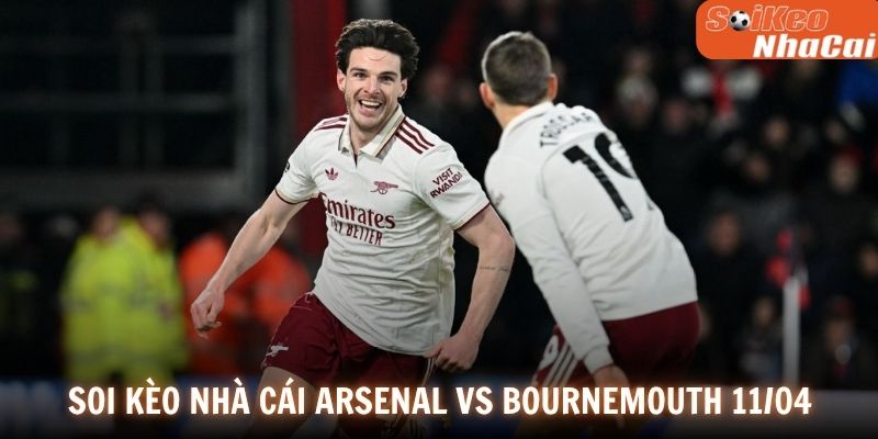 Soi kèo nhà cái Arsenal vs Bournemouth 11/04