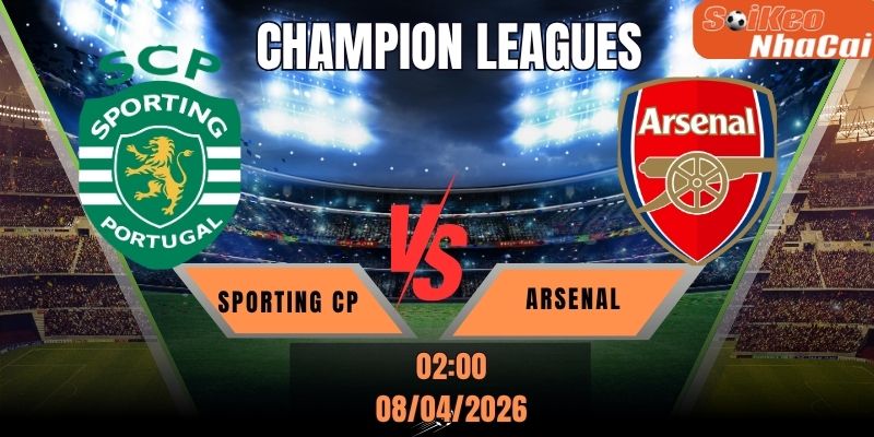 Soi kèo nhà cái Sporting CP vs Arsenal 02h00 ngày 08/04 - Champions League